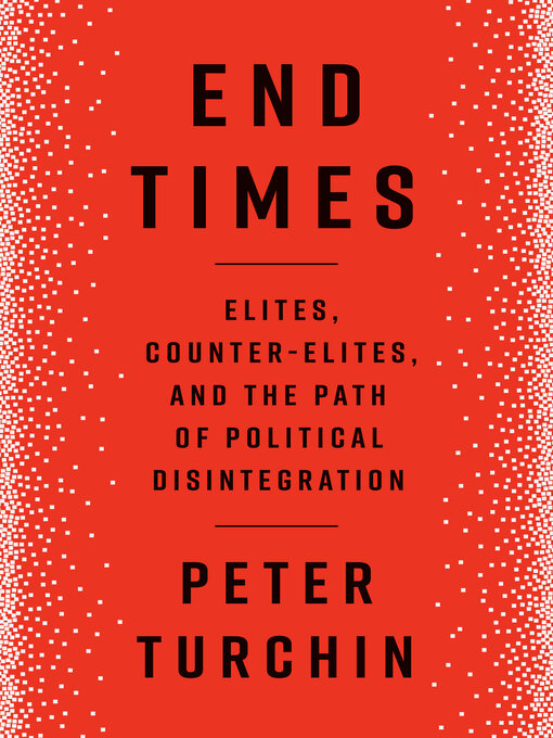 Title details for End Times by Peter Turchin - Available